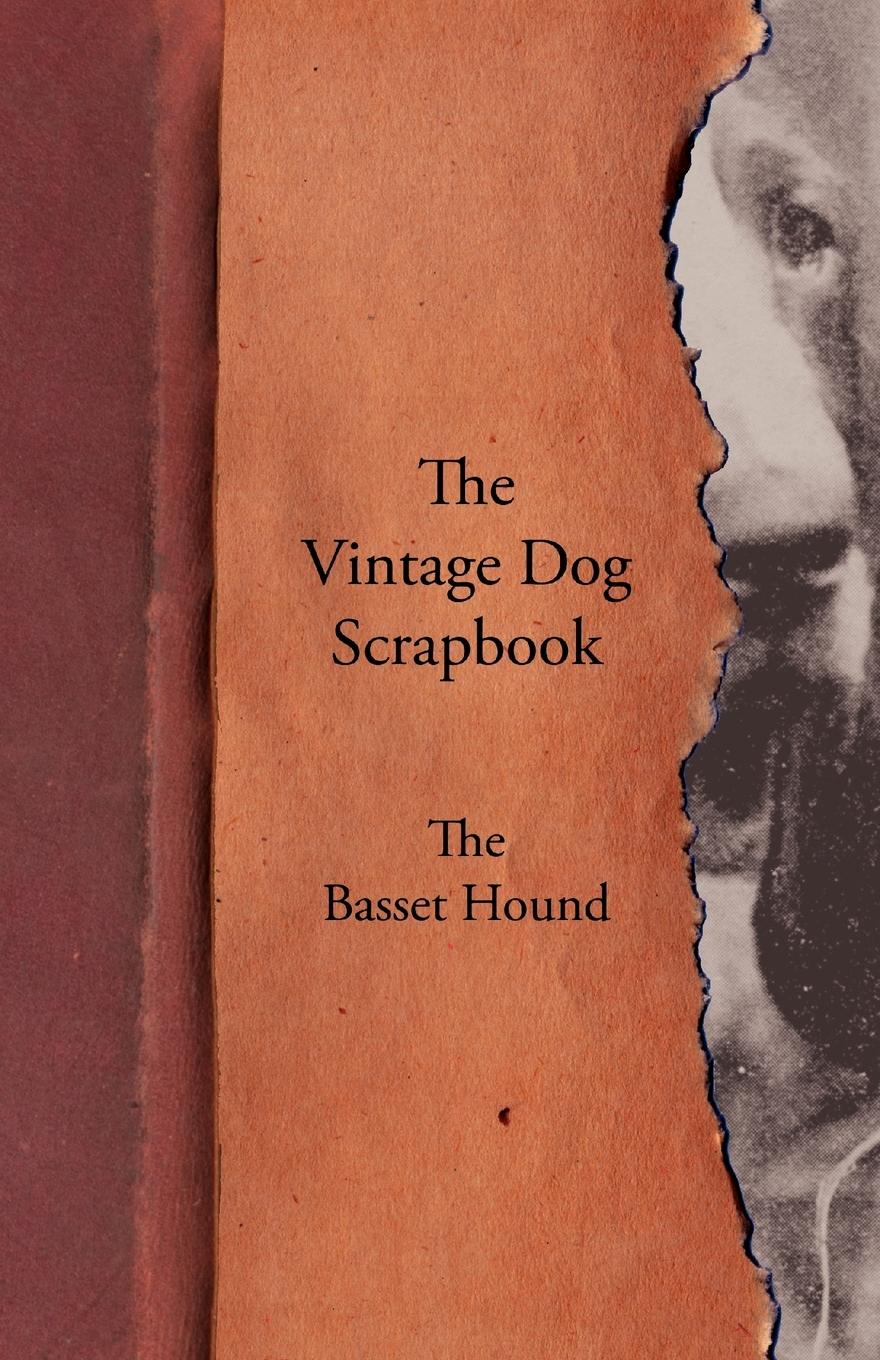 Vorderes Coverbild The Vintage Dog Scrapbook - The Basset Hound