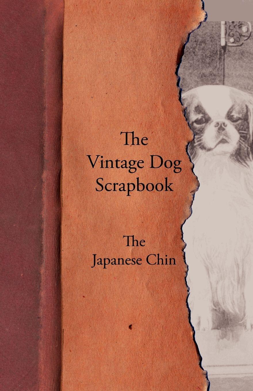 Vorderes Coverbild The Vintage Dog Scrapbook - The Japanese Chin