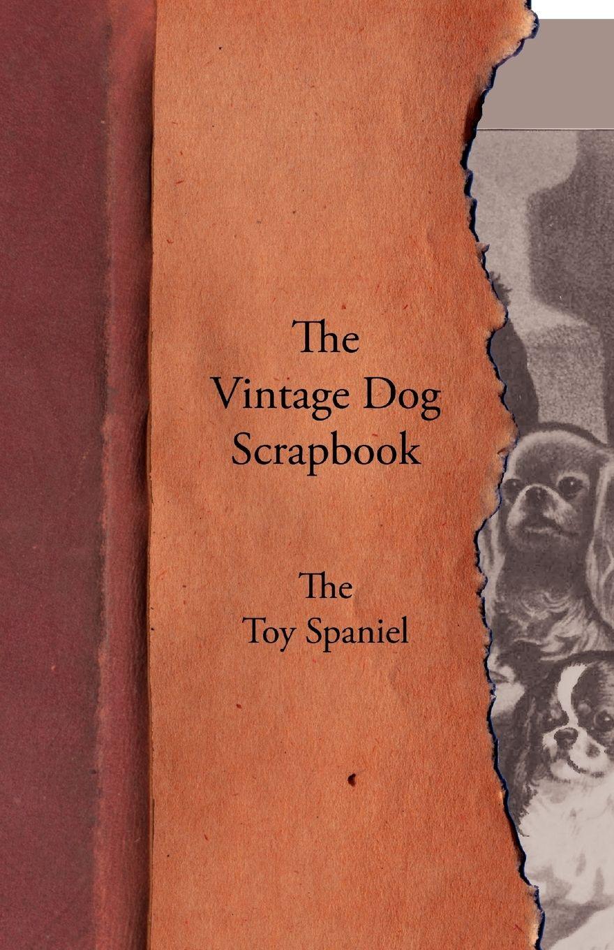 Vorderes Coverbild The Vintage Dog Scrapbook - The Toy Spaniel