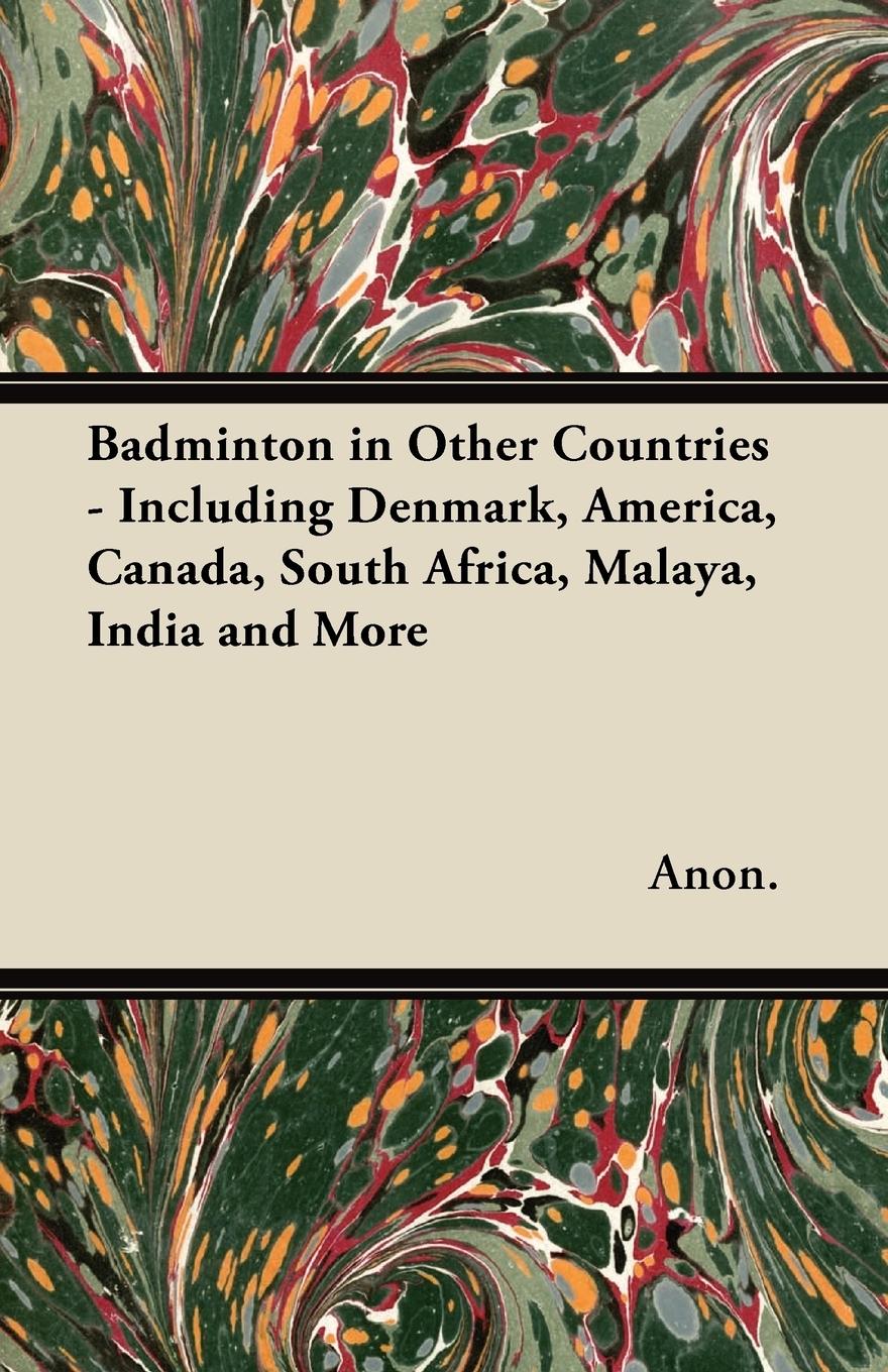 Vorderes Coverbild Badminton in Other Countries - Including Denmark, America, Canada, South Africa, Malaya, India and More