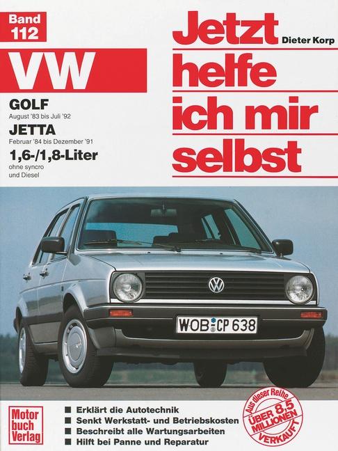 Vorderes Coverbild VW Golf II / Jetta ab August '83. VW Jetta ab Februar '84 1,6/1,8-Liter. Jetzt helfe ich mir selbst