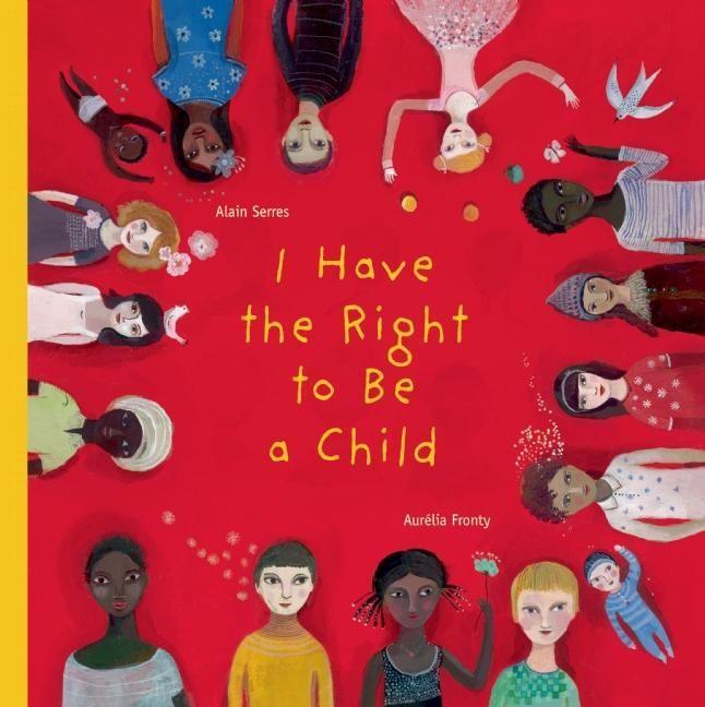 Vorderes Coverbild I Have the Right to Be a Child