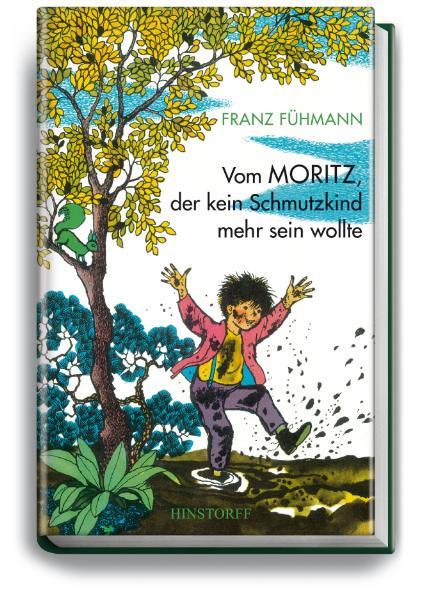 Vorderes Coverbild Vom Moritz, der kein Schmutzkind mehr sein wollte
