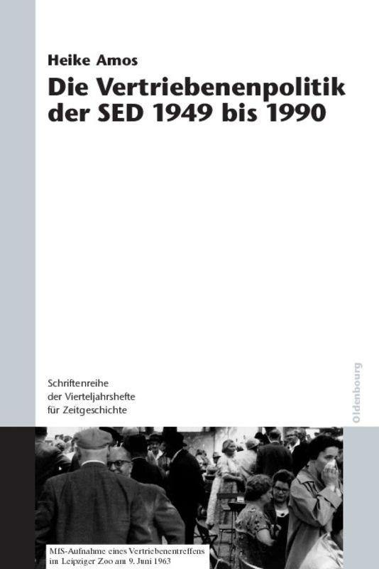 Vorderes Coverbild Die Vertriebenenpolitik der SED 1949 bis 1990