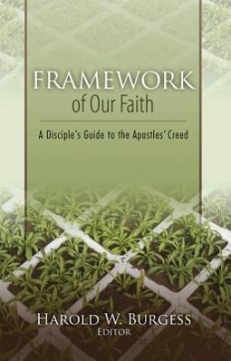 Vorderes Coverbild Framework of Our Faith: A Disciple's Guide to the Apostles' Creed