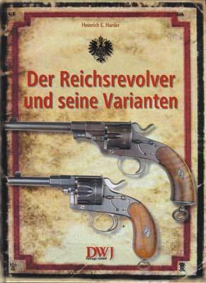 Vorderes Coverbild Der Reichsrevolver und seine Varianten
