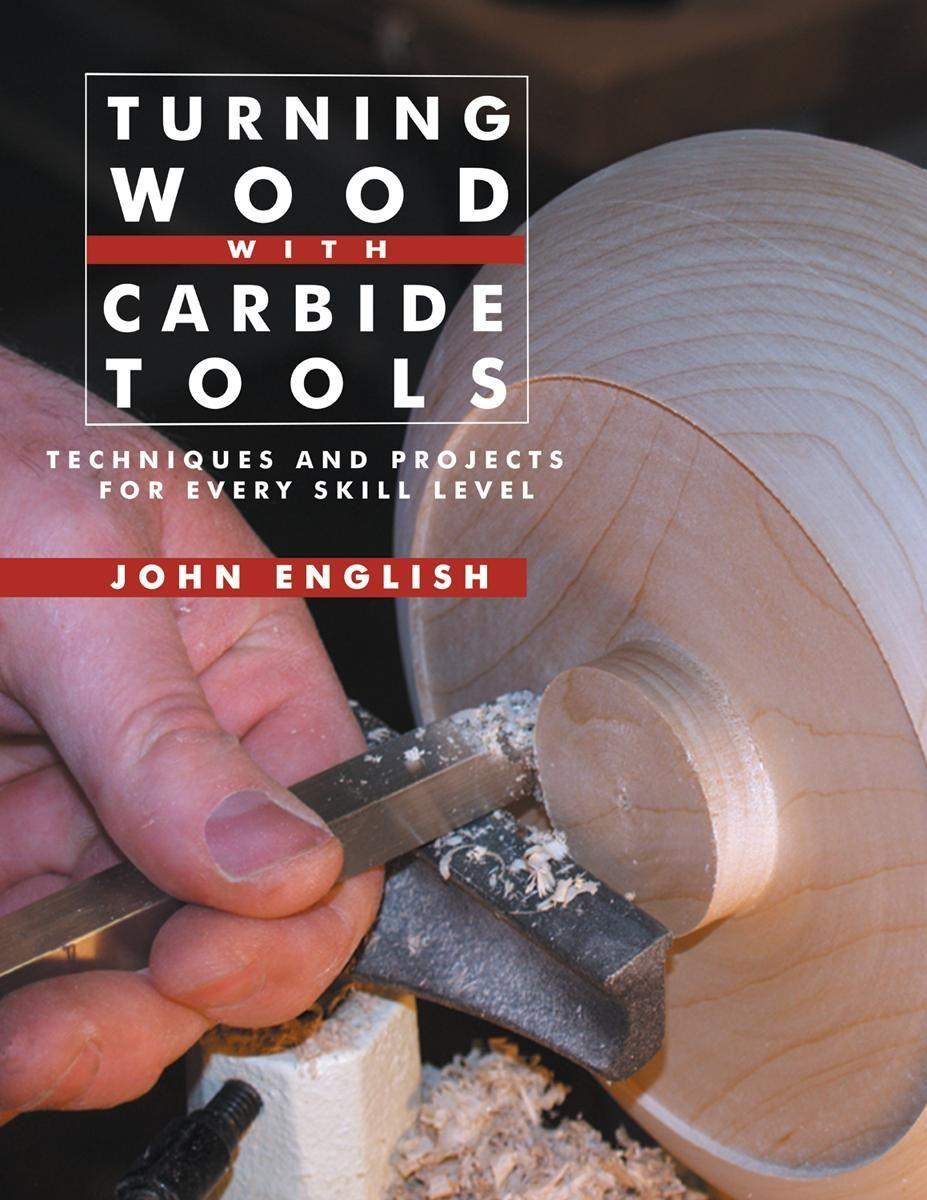 Vorderes Coverbild Turning Wood with Carbide Tools