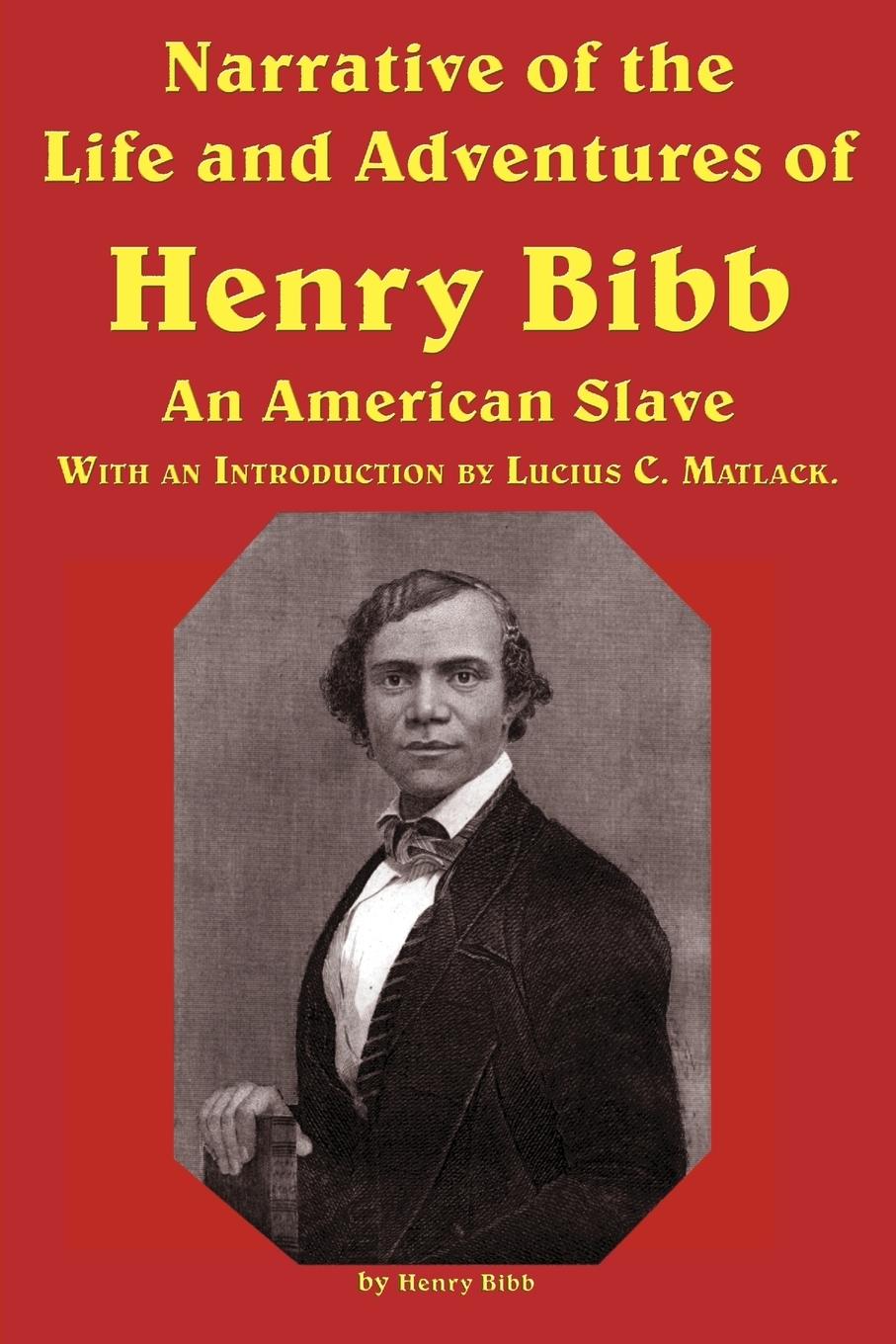 Vorderes Coverbild Narrative of the Life and Adventures of Henry Bibb, an American Slave