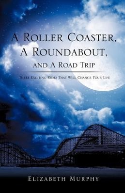 Vorderes Coverbild A Roller Coaster, A Roundabout, and A Road Trip