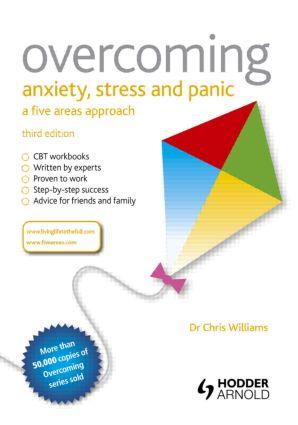 Vorderes Coverbild Overcoming Anxiety, Stress and Panic: A Five Areas Approach