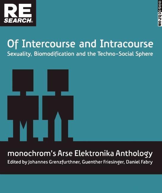 Vorderes Coverbild Of Intercourse and Intracourse: Sexuality, Biomodification and the Techno-Social Sphere