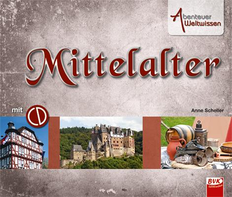 Vorderes Coverbild Abenteuer Weltwissen - Mittelalter