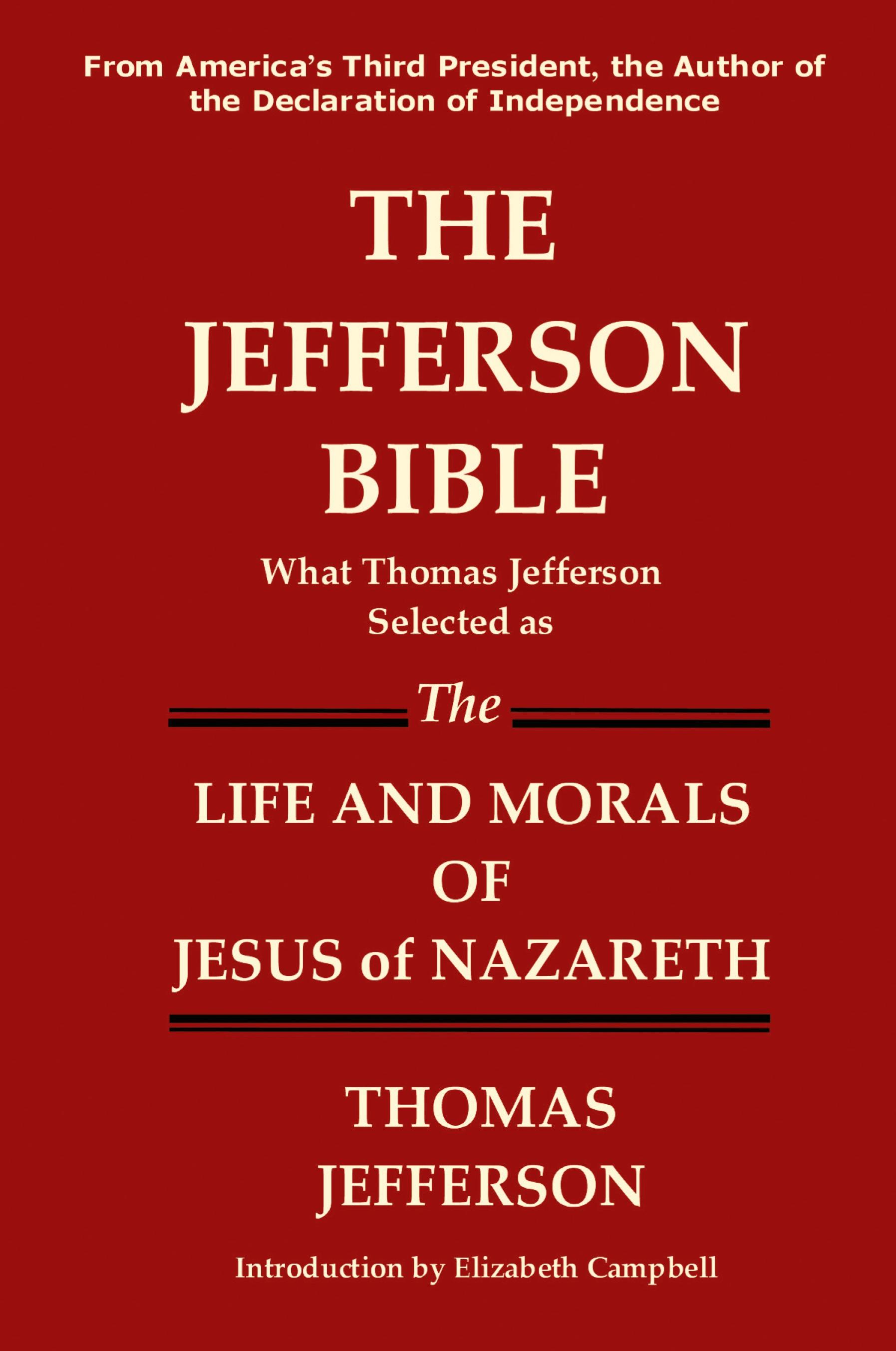 Vorderes Coverbild The Jefferson Bible What Thomas Jefferson Selected as the Life and Morals of Jesus of Nazareth