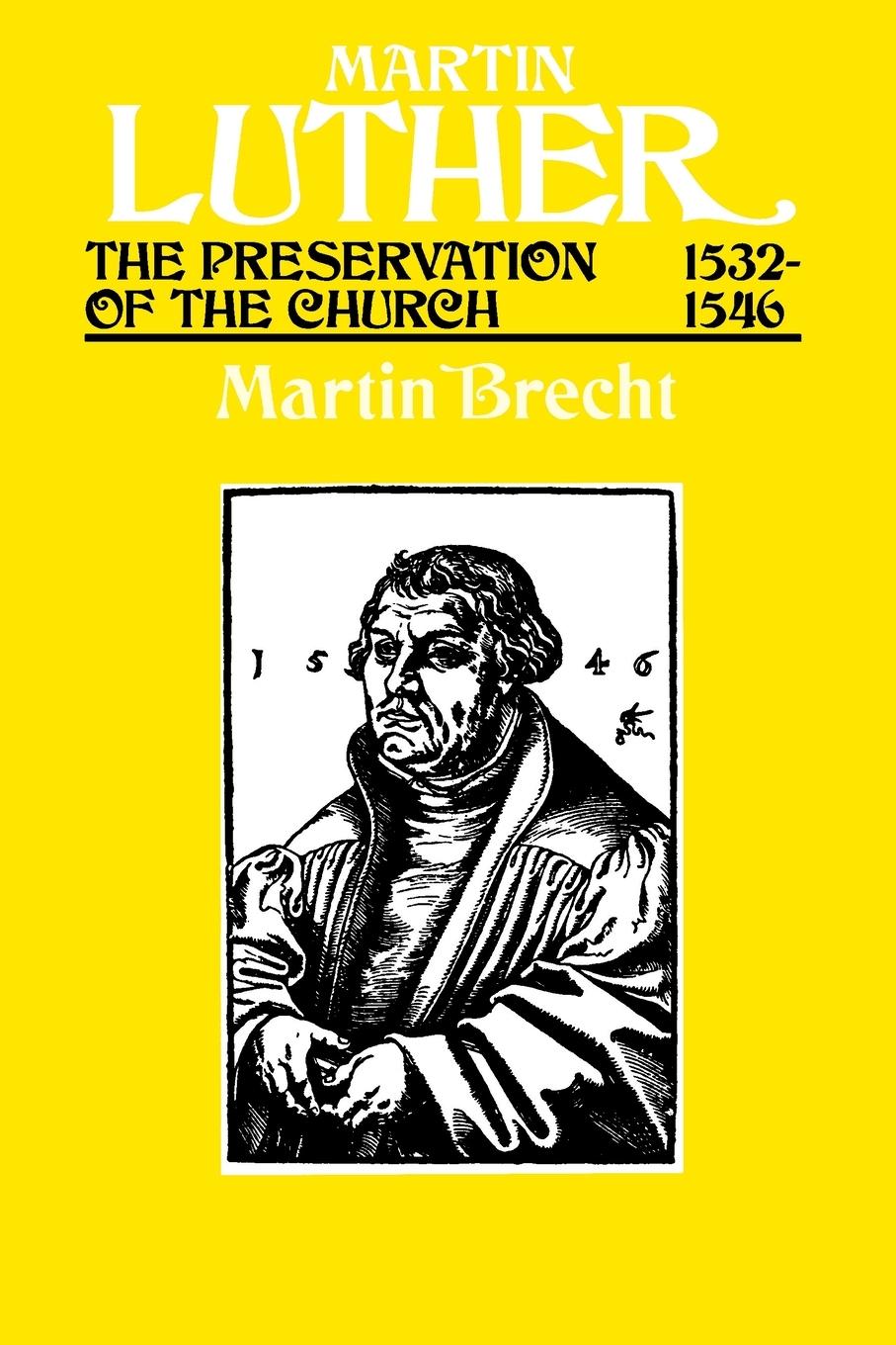 Vorderes Coverbild Martin Luther the Preservation of the Church Vol 3 1532-1546