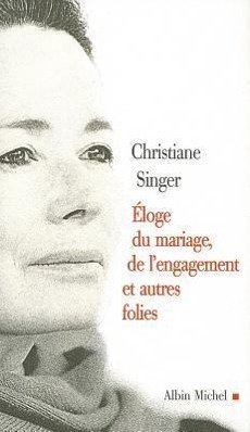 Vorderes Coverbild Eloge Du Mariage, de L'Engagement Et Autres Folies