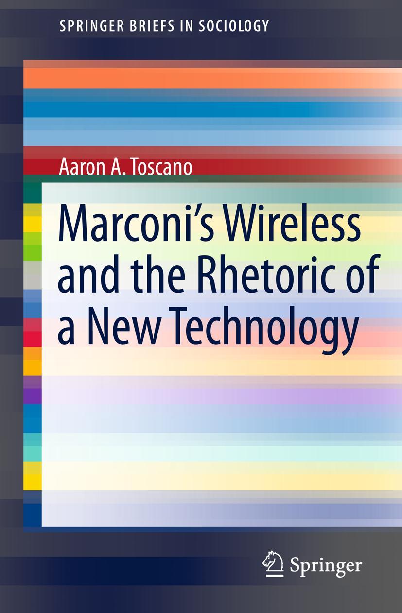 Vorderes Coverbild Marconi's Wireless and the Rhetoric of a New Technology