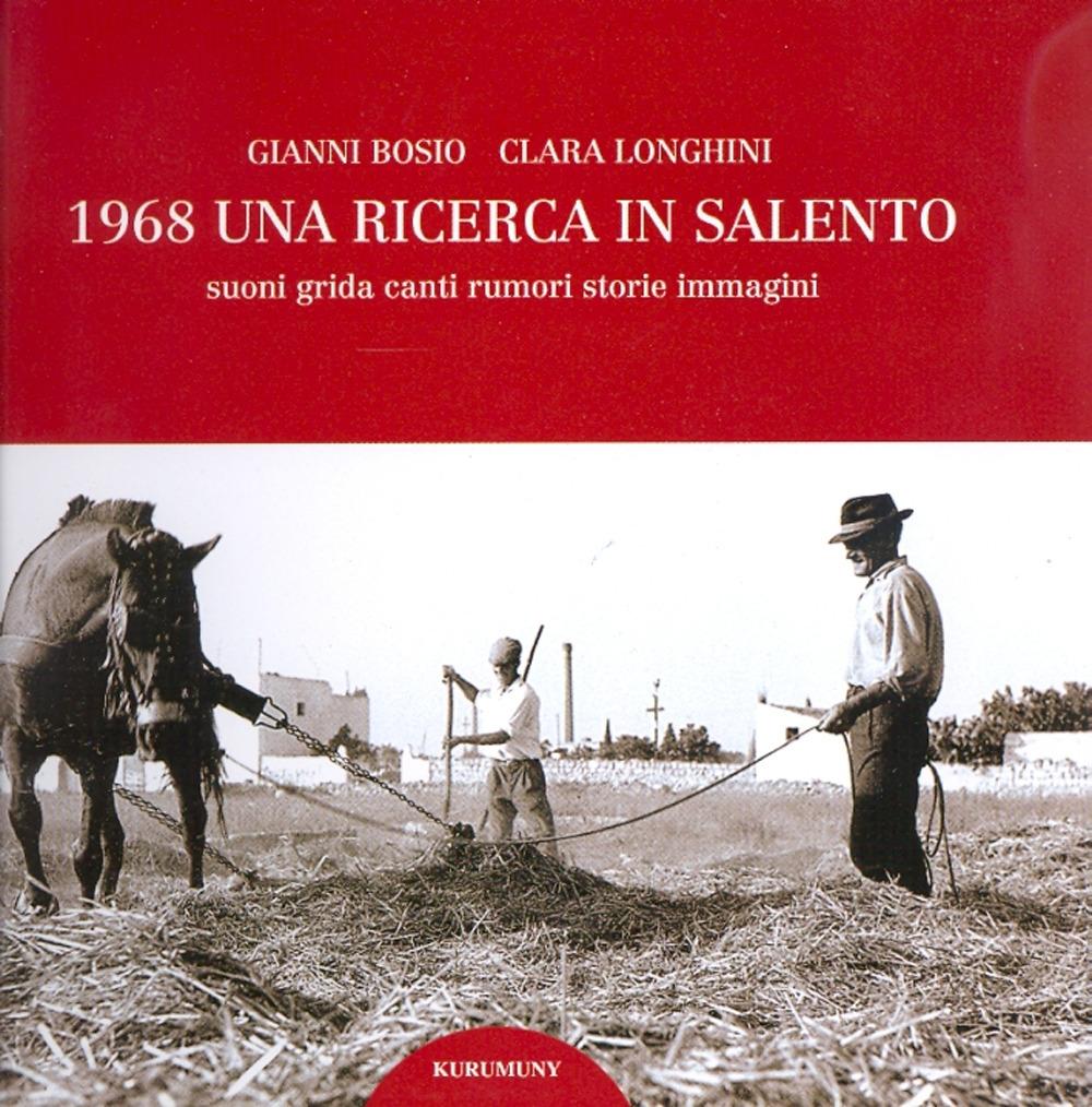 Vorderes Coverbild 1968. Una ricerca in Salento. Suoni, grida, canti, rumori, storie, immagini
