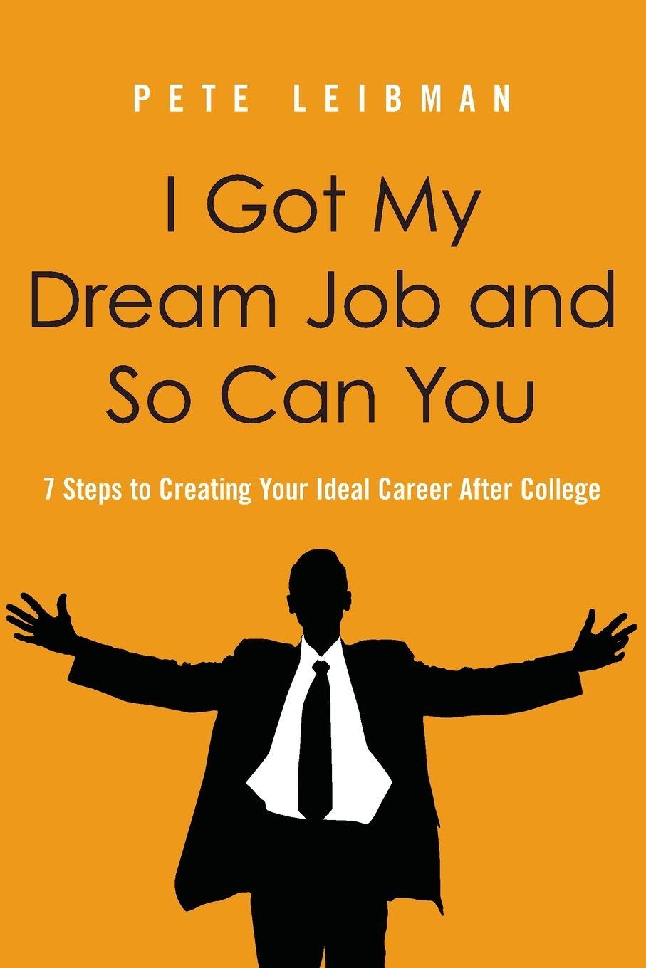 Vorderes Coverbild The I Got My Dream Job and So Can You Softcover