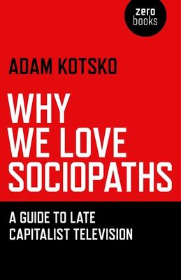 Vorderes Coverbild Why We Love Sociopaths