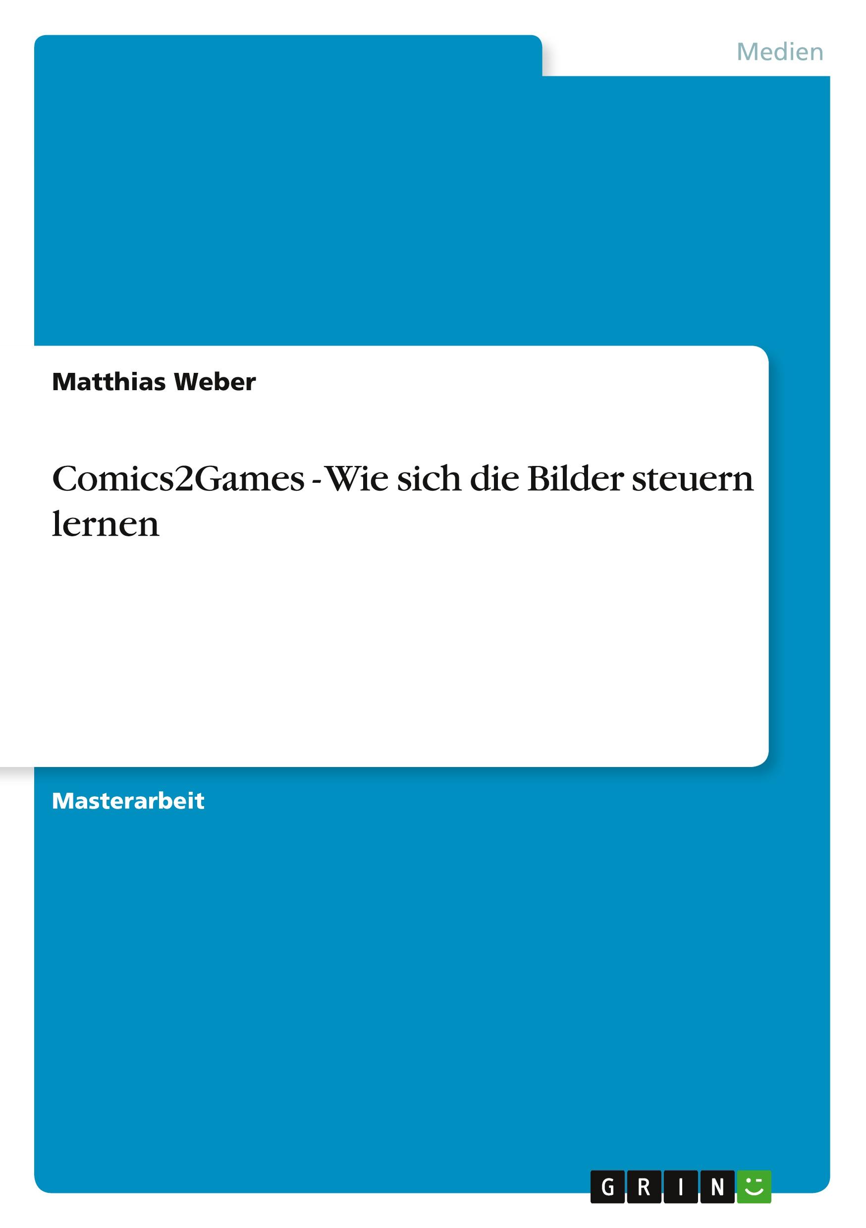 Vorderes Coverbild Comics2Games - Wie sich die Bilder steuern lernen