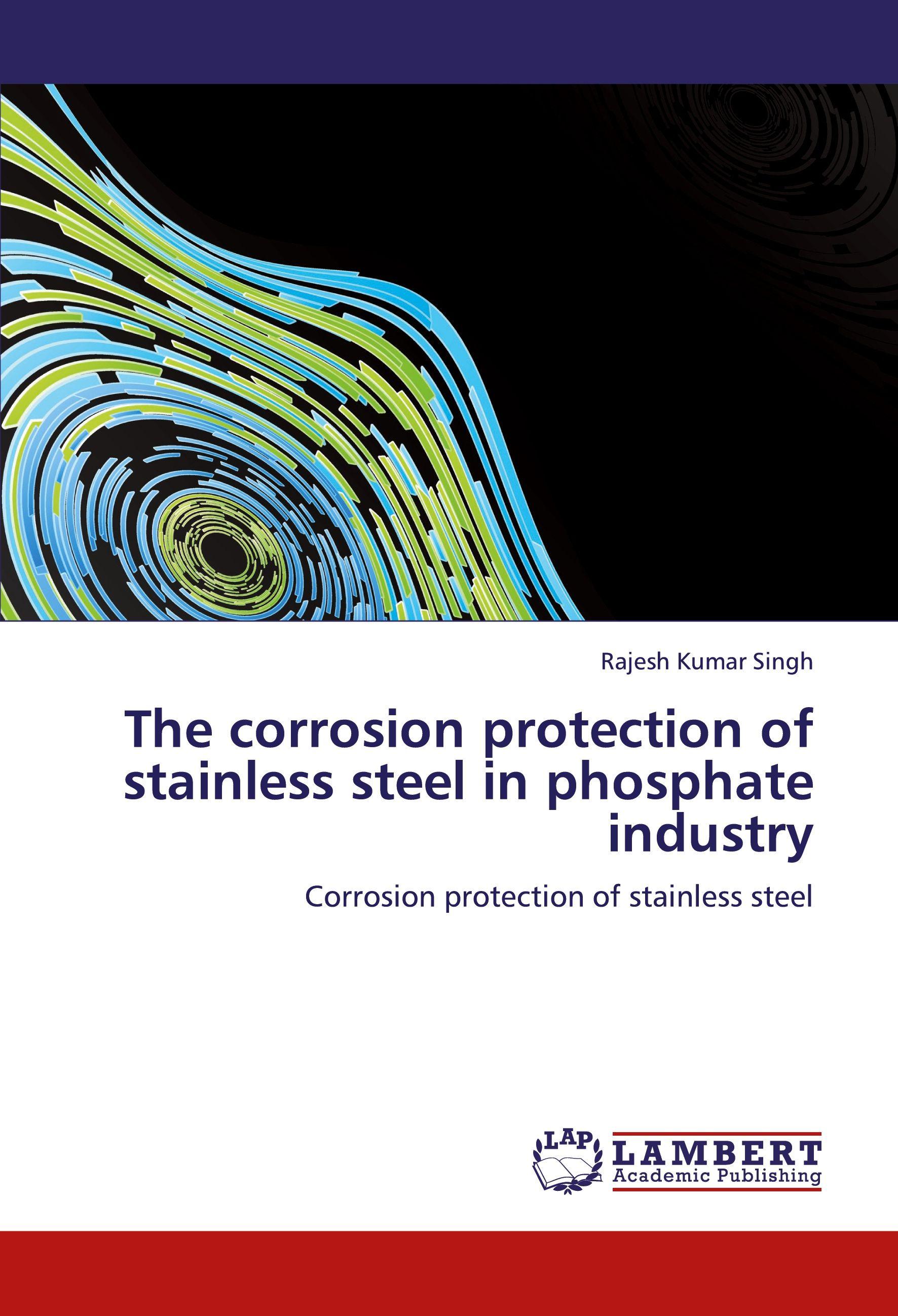 Vorderes Coverbild The corrosion protection of stainless steel in phosphate industry