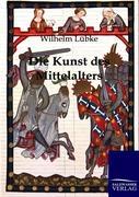 Vorderes Coverbild Die Kunst des Mittelalters