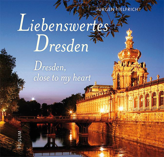Vorderes Coverbild Liebenswertes Dresden / Dresden, close to my heart