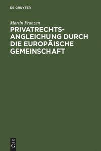 Vorderes Coverbild Privatrechtsangleichung durch die Europäische Gemeinschaft