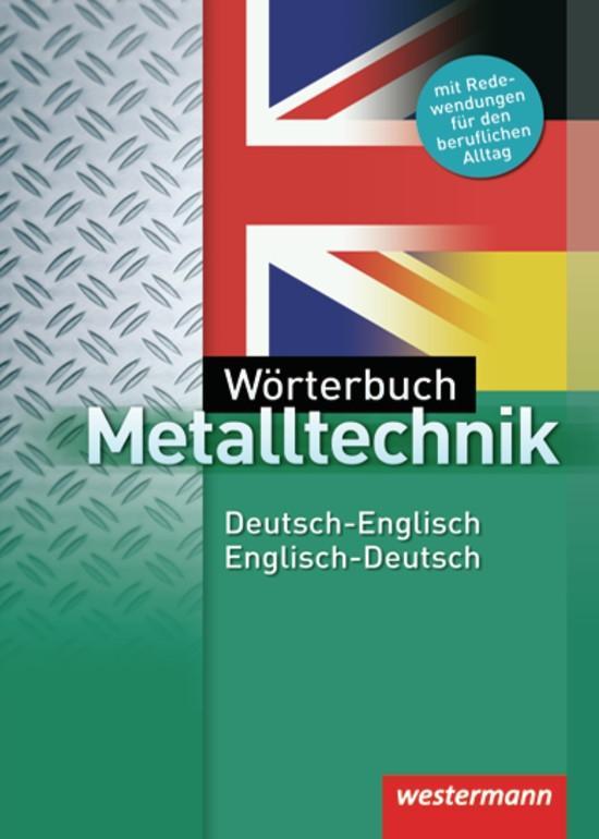 Vorderes Coverbild Wörterbuch Metalltechnik. Deutsch - Englisch / Englisch - Deutsch