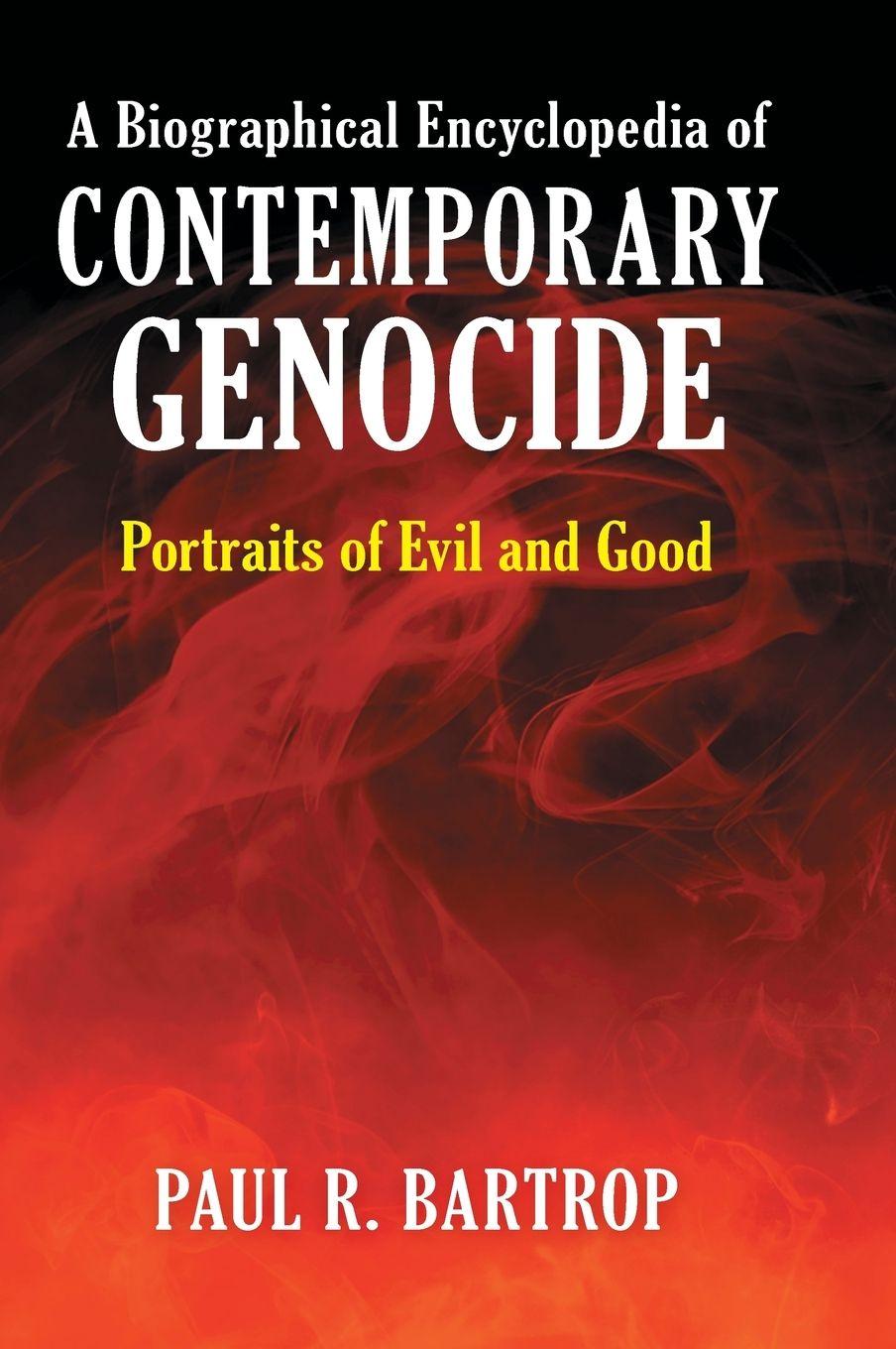 Vorderes Coverbild A Biographical Encyclopedia of Contemporary Genocide