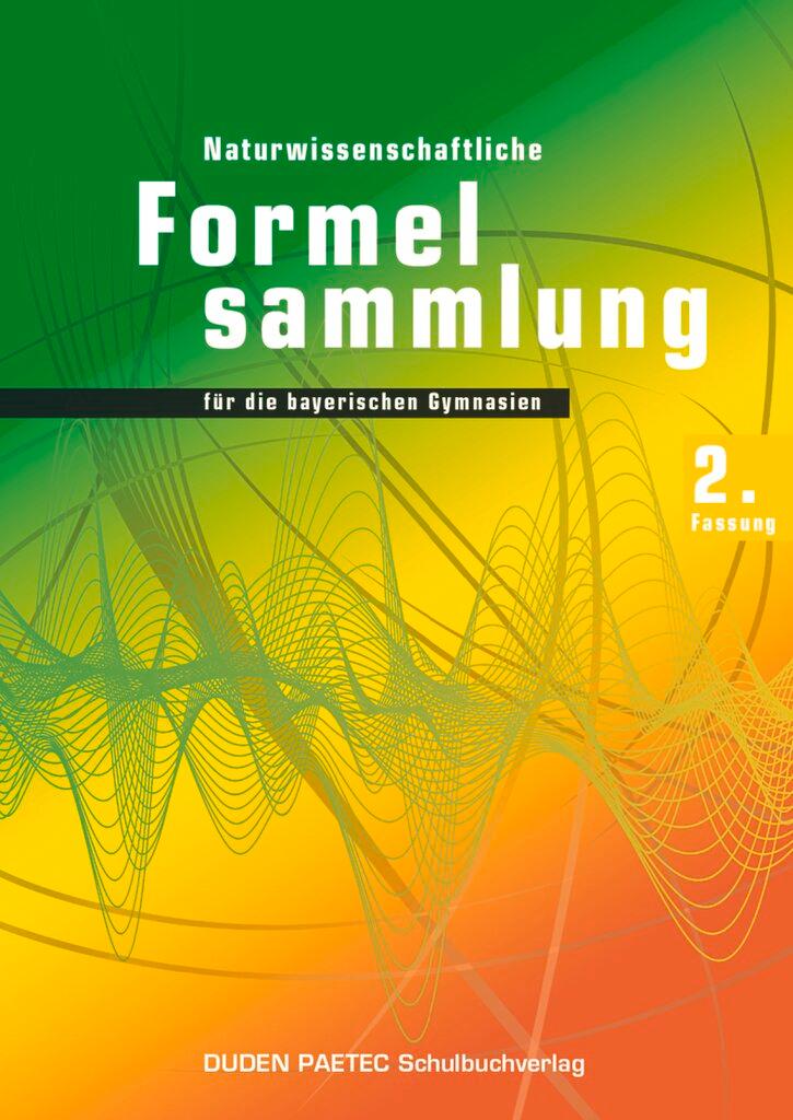 Vorderes Coverbild Duden Physik 11./12. Schuljahr. 2. Naturwissenschaftliche Formelsammlung für die bayerischen Gymnasien. Sekundarstufe II - Bayern