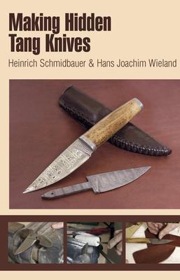Vorderes Coverbild Making Hidden Tang Knives