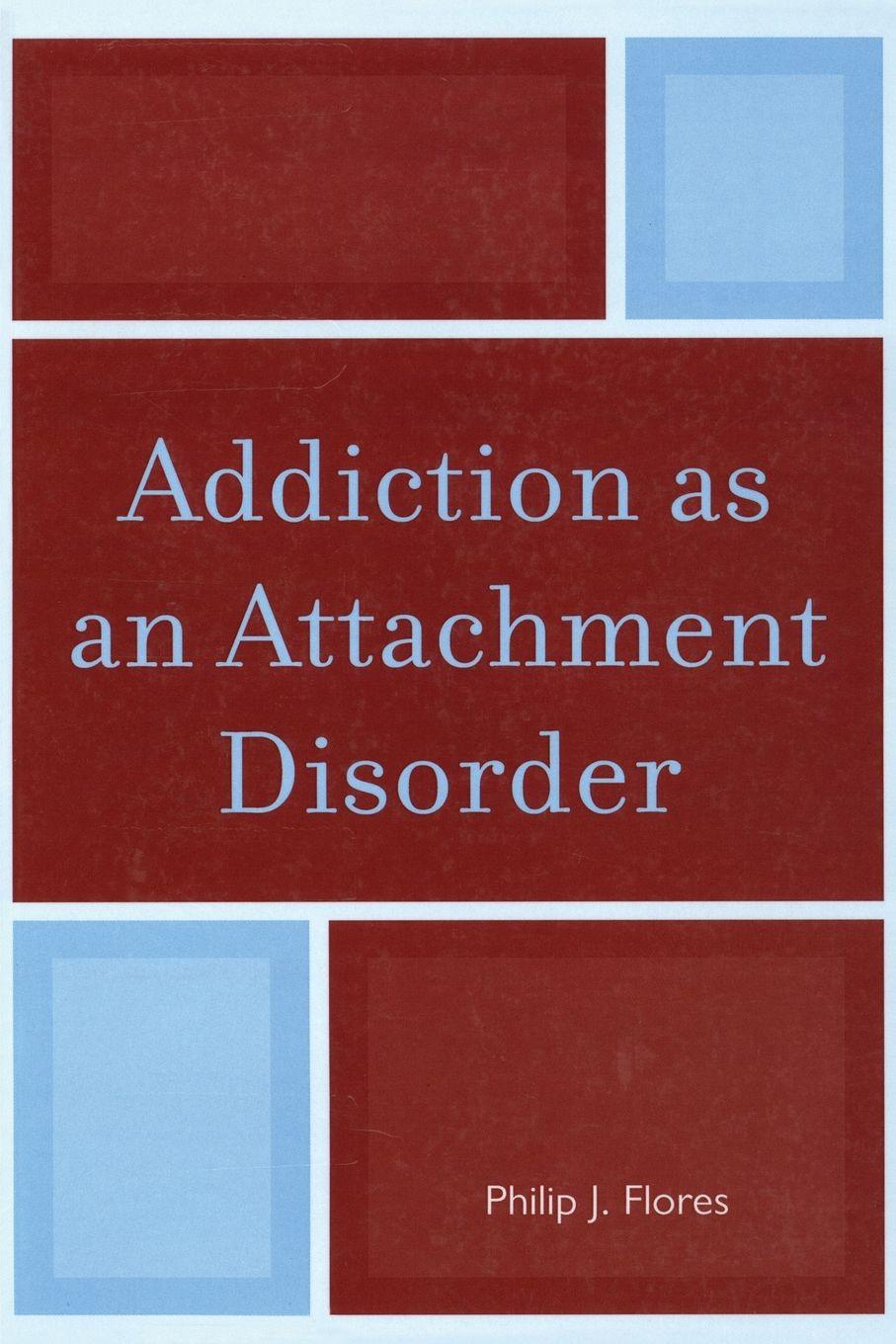 Vorderes Coverbild Addiction as an Attachment Disorder