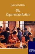 Vorderes Coverbild Die Zigarrenfabrikation
