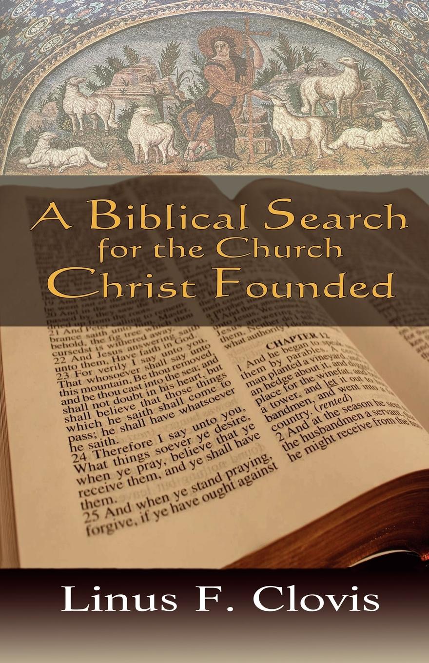 Vorderes Coverbild A Biblical Search for the Church Christ Founded