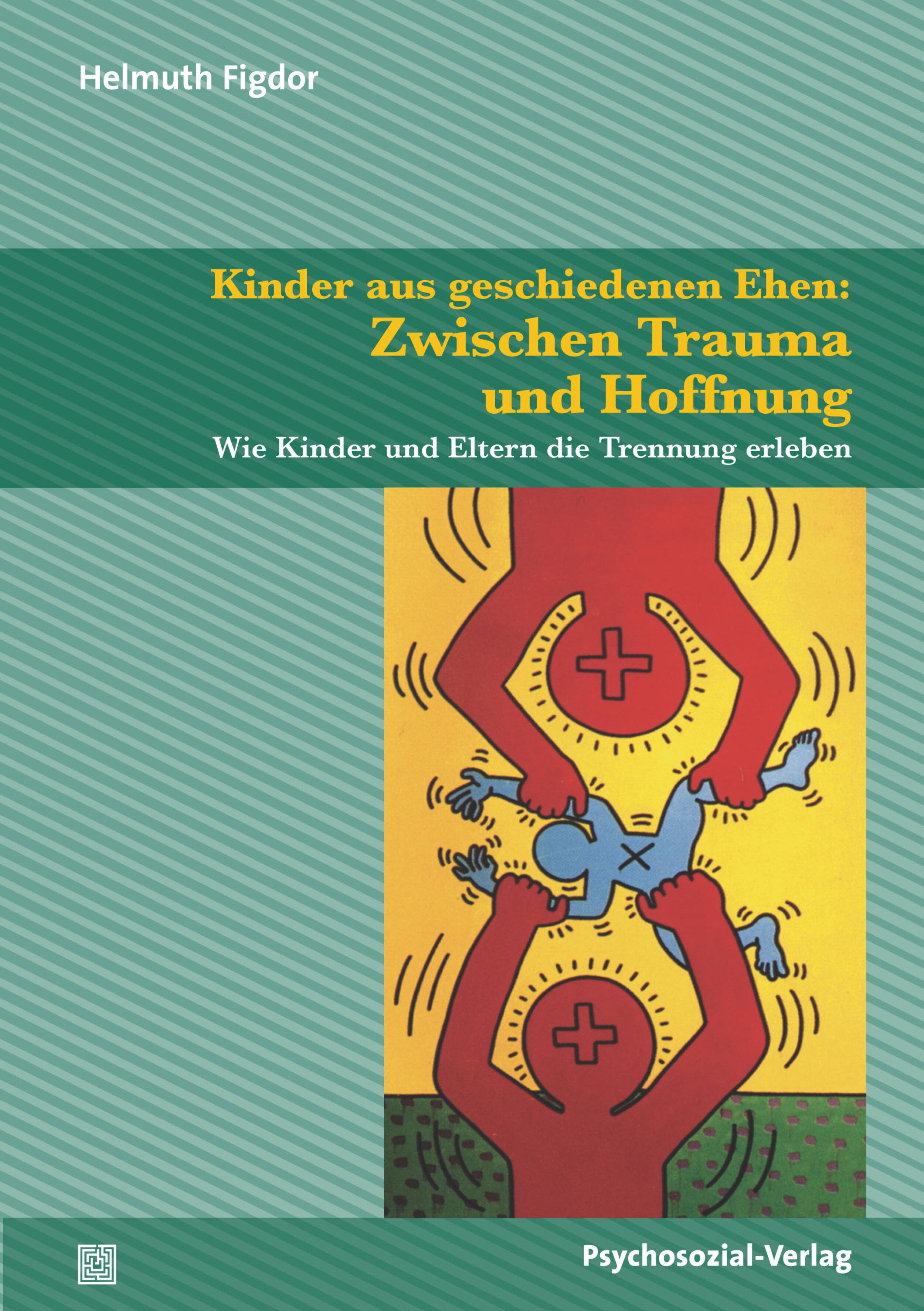 Vorderes Coverbild Kinder aus geschiedenen Ehen: Zwischen Trauma und Hoffnung