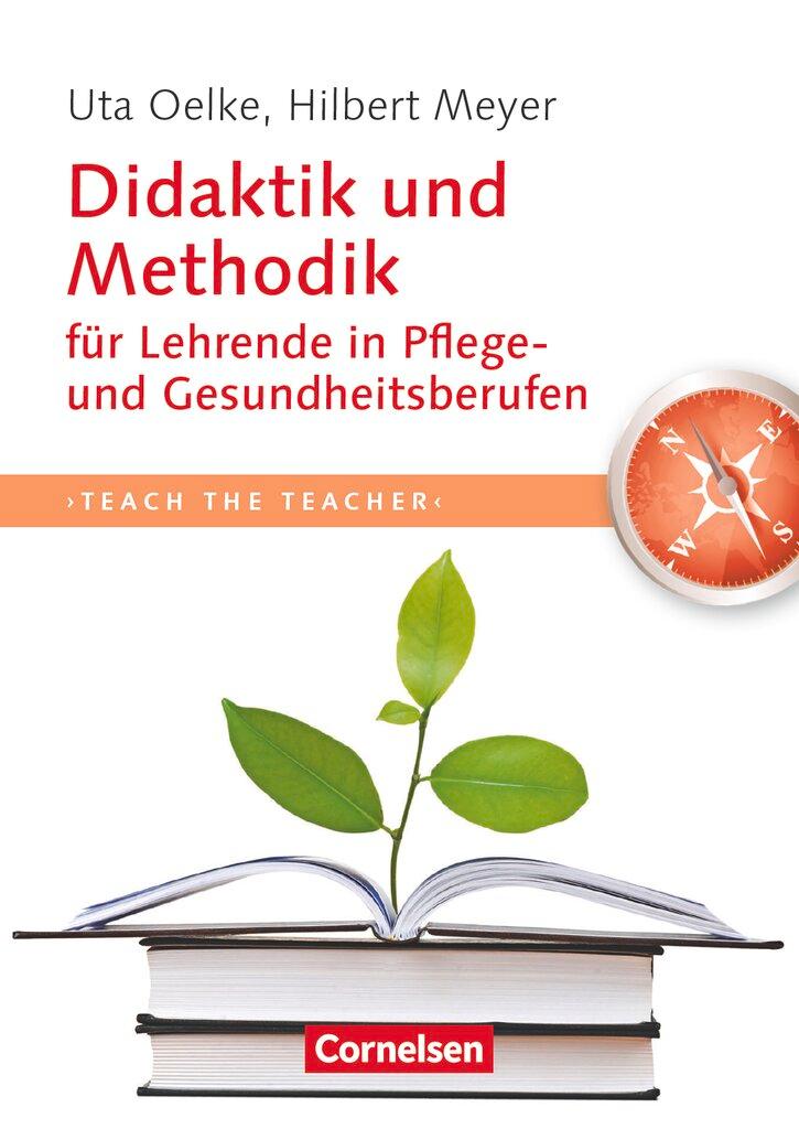 Vorderes Coverbild Teach the teacher: Didaktik und Methodik für Lehrende in Pflege und Gesundheitsberufen