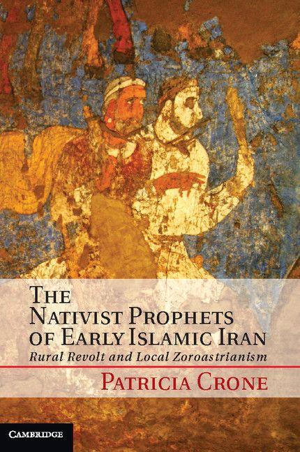 Vorderes Coverbild The Nativist Prophets of Early Islamic Iran