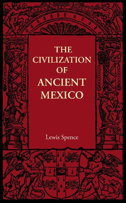 Vorderes Coverbild The Civilization of Ancient Mexico