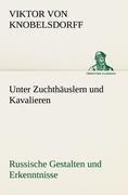 Vorderes Coverbild Unter Zuchthäuslern und Kavalieren