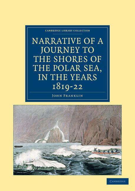 Vorderes Coverbild Narrative of a Journey to the Shores of the Polar Sea, in the Years 1819, 20, 21, and 22