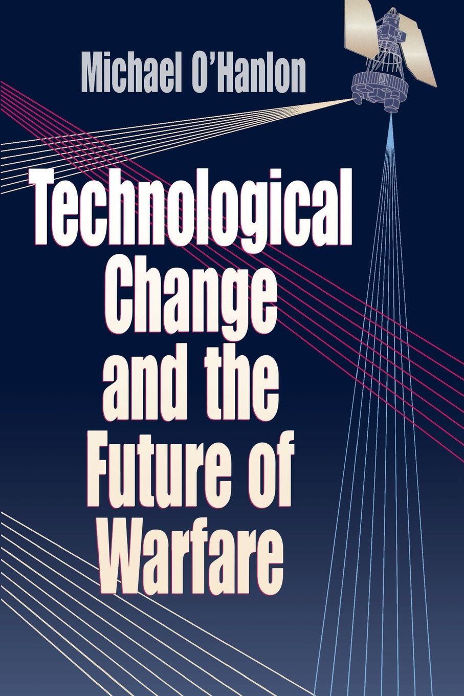 Vorderes Coverbild Technological Change and the Future of Warfare