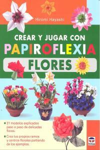 Vorderes Coverbild Crear y jugar con papiroflexia : flores