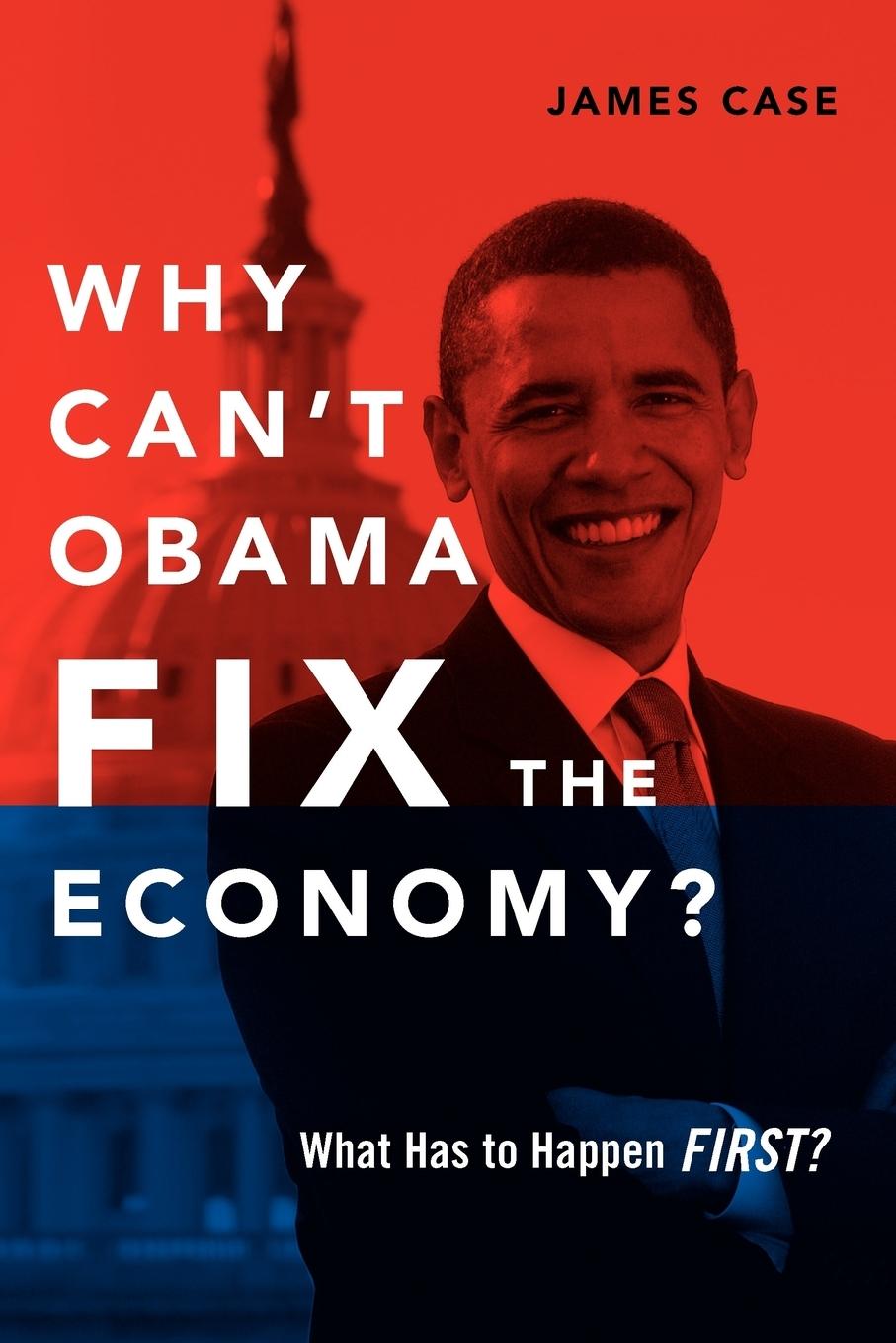 Vorderes Coverbild Why Can't Obama Fix the Economy?