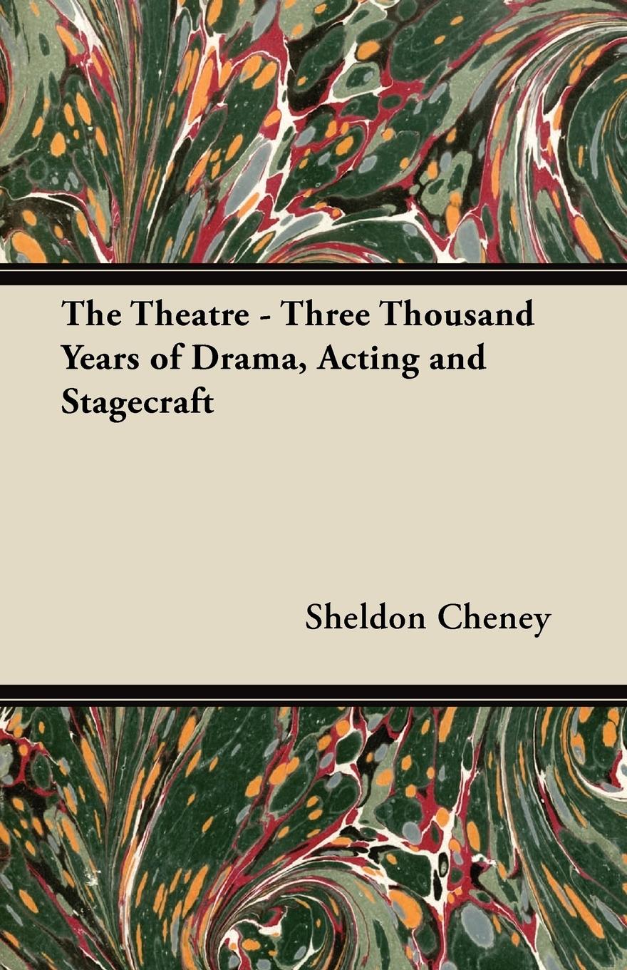 Vorderes Coverbild The Theatre - Three Thousand Years of Drama, Acting and Stagecraft