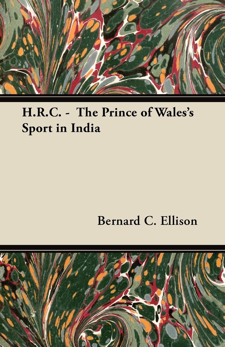 Vorderes Coverbild H.R.C. -  The Prince of Wales's Sport in India