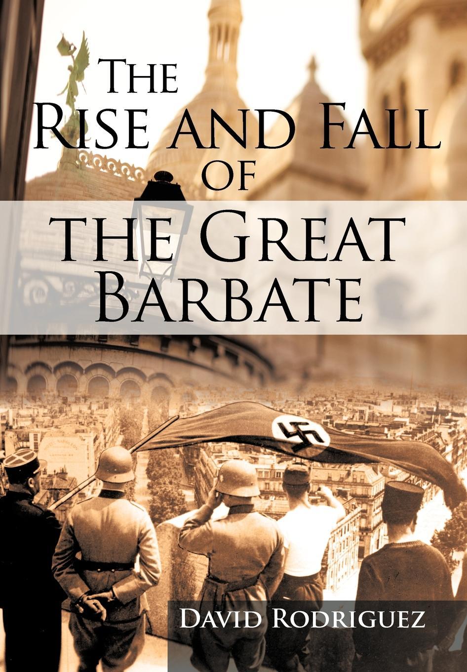 Vorderes Coverbild The Rise and Fall of the Great Barbate