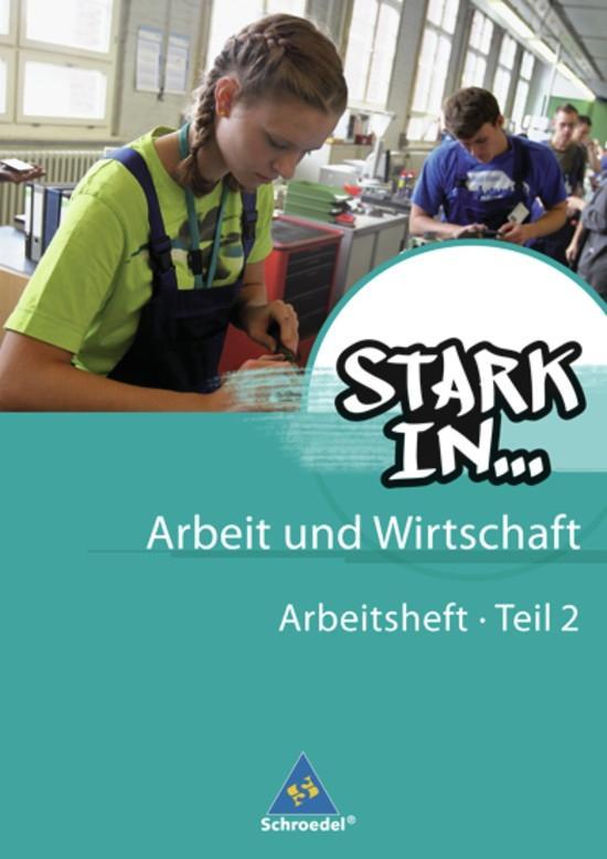 Vorderes Coverbild Stark in ... Arbeit und Wirtschaft 2. Arbeitsheft