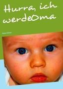 Vorderes Coverbild Hurra, ich werde Oma