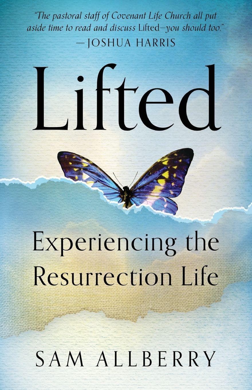 Vorderes Coverbild Lifted: Experiencing the Resurrection Life